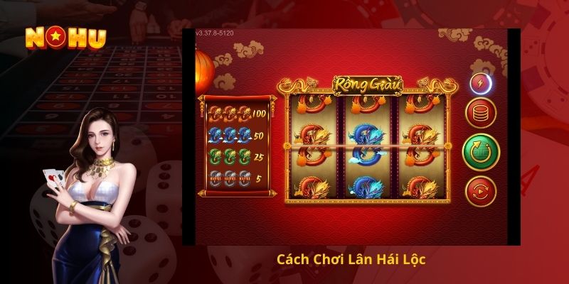 Cách Chơi Lân Hái Lộc